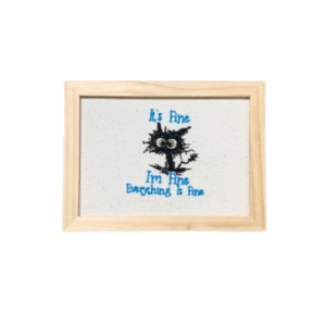Broderie înrămată 13 x 18 Pisică zburlită Everything Is Fine 1