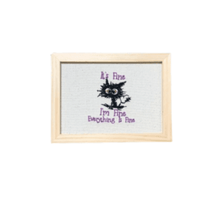 Broderie înrămată 13 x 18 Pisică zburlită Everything Is Fine 3