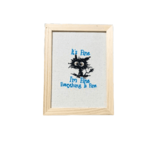 Broderie înrămată 13 x 18 Pisică zburlită Everything Is Fine 2